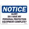 Signmission OSHA, Alert Do I Have My Personal Protection Equipment, 10in X 7in Rigid Plastic, NS-P-710-L-10080 OS-NS-P-710-L-10080 - alternate 1